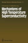 Image for Mechanisms of High Temperature Superconductivity: Proceedings of the 2nd NEC Symposium, Hakone, Japan, October 24-27, 1988