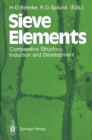 Image for Sieve Elements: Comparative Structure, Induction and Development