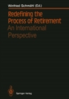 Image for Redefining the Process of Retirement: An International Perspective