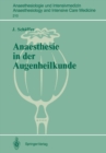Image for Anaesthesie in Der Augenheilkunde: Zur Wahl Des Anaesthesieverfahrens Bei Geriatrischen Patienten