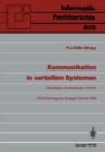 Image for Kommunikation in verteilten Systemen: Grundlagen, Anwendungen, Betrieb ITG/GI-Fachtagung, Stuttgart, 22.-24. Februar 1989 Proceedings