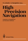 Image for High Precision Navigation: Integration of Navigational and Geodetic Methods