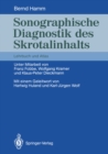 Image for Sonographische Diagnostik Des Skrotalinhalts: Lehrbuch Und Atlas