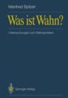 Image for Was Ist Wahn?: Untersuchungen Zum Wahnproblem
