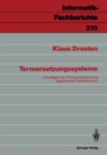 Image for Termersetzungssysteme: Grundlagen der Prototyp-Generierung algebraischer Spezifikationen : 210