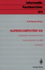 Image for Supercomputer &#39;89: Anwendungen, Architekturen, Trends Seminar, Mannheim, 8.-10. Juni 1989 Proceedings