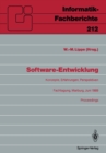 Image for Software-entwicklung: Konzepte, Erfahrungen, Perspektiven Fachtagung, Veranstaltet Vom Fachausschu 2.1 Der Gi Marburg, 21.-23. Juni 1989 Proceedings