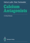 Image for Calcium Antagonists: A Critical Review