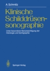 Image for Klinische Schilddrusensonographie: Unter Besonderer Berucksichtigung Der Histologie Und Szintigraphie