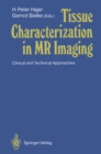 Image for Tissue Characterization in MR Imaging: Clinical and Technical Approaches