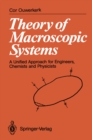 Image for Theory of Macroscopic Systems: A Unified Approach for Engineers, Chemists and Physicists