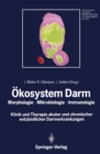 Image for Okosystem Darm: Morphologie, Mikrobiologie, Immunologie Klinik Und Therapie Akuter Und Chronischer Entzundlicher Darmerkrankungen