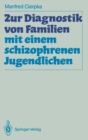 Image for Zur Diagnostik von Familien mit einem schizophrenen Jugendlichen