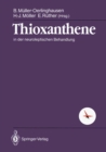 Image for Thioxanthene: in der neuroleptischen Behandlung