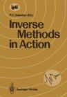 Image for Inverse Methods in Action : Proceedings of the Multicentennials Meeting on Inverse Problems, Montpellier, November 27th – December 1st, 1989