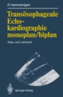 Image for Transosophageale Echokardiographie monoplan/biplan: Atlas und Lehrbuch
