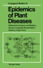 Image for Epidemics of Plant Diseases: Mathematical Analysis and Modeling