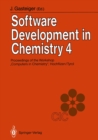 Image for Software Development in Chemistry 4: Proceedings of the 4th Workshop &amp;quot;Computers in Chemistry&amp;quot; Hochfilzen, Tyrol, November 22-24, 1989
