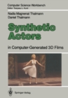 Image for Synthetic Actors: in Computer-Generated 3D Films