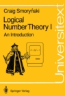 Image for Logical Number Theory I: An Introduction