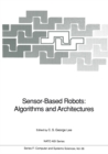 Image for Sensor-Based Robots: Algorithms and Architectures