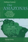 Image for Der Amazonas: Geschichte Und Probleme Eines Stromgebietes Zwischen Pazifik Und Atlantik