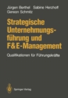Image for Strategische Unternehmungsfuhrung Und F&amp;e-management: Qualifikationen Fur Fuhrungskrafte
