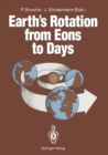 Image for Earth&#39;s Rotation from Eons to Days: Proceedings of a Workshop Held at the Centre for Interdisciplinary Research (ZiF) of the University of Bielefeld, FRG. September 26-30, 1988