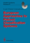 Image for European Approaches to Patient Classification Systems: Methods and Applications Based on Disease Severity, Resource Needs, and Consequences