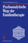 Image for Psychoanalytische Wege der Familientherapie: System Familie, Supplement