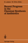 Image for Recent Progress in the Chemical Synthesis of Antibiotics