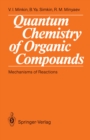 Image for Quantum Chemistry of Organic Compounds: Mechanisms of Reactions