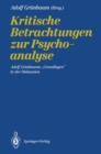Image for Kritische Betrachtungen zur Psychoanalyse: Adolf Grunbaums Grundlagen&amp;quot; in der Diskussion.