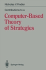 Image for Contributions to a Computer-Based Theory of Strategies