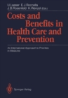 Image for Costs and Benefits in Health Care and Prevention: An International Approach to Priorities in Medicine