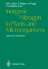 Image for Inorganic Nitrogen in Plants and Microorganisms: Uptake and Metabolism