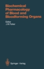 Image for Biochemical Pharmacology of Blood and Bloodforming Organs