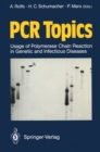 Image for PCR Topics: Usage of Polymerase Chain Reaction in Genetic and Infectious Diseases