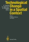 Image for Technological Change in a Spatial Context: Theory, Empirical Evidence and Policy