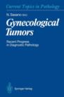 Image for Gynecological Tumors : Recent Progress in Diagnostic Pathology