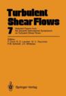 Image for Turbulent Shear Flows 7 : Selected Papers from the Seventh International Symposium on Turbulent Shear Flows, Stanford University, USA, August 21-23, 1989