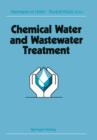Image for Chemical Water and Wastewater Treatment : Proceedings of the 4th Gothenburg Symposium 1990 October 1-3, 1990 Madrid, Spain