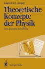 Image for Theoretische Konzepte der Physik: Eine alternative Betrachtung