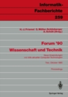 Image for Forum &#39;90 Wissenschaft Und Technik: Neue Anwendungen Mit Hilfe Aktueller Computer-technologien, Trier, 8./9. Oktober 1990 Proceedings