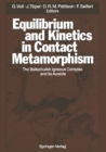 Image for Equilibrium and Kinetics in Contact Metamorphism: The Ballachulish Igneous Complex and Its Aureole
