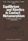 Image for Equilibrium and Kinetics in Contact Metamorphism