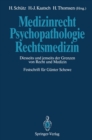 Image for Medizinrecht - Psychopathologie - Rechtsmedizin: Diesseits und jenseits der Grenzen von Recht und Medizin Festschrift fur Gunter Schewe