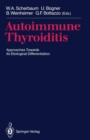 Image for Autoimmune Thyroiditis: Approaches Towards its Etiological Differentiation