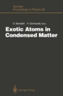 Image for Exotic Atoms in Condensed Matter: Proceedings of the Erice Workshop at the Ettore Majorana Centre for Scientific Culture, Erice, Italy, May 19 - 25, 1990 : 59