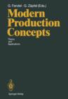 Image for Modern Production Concepts : Theory and Applications Proceedings of an International Conference, Fernuniversitat, Hagen, FRG, August 20-24, 1990